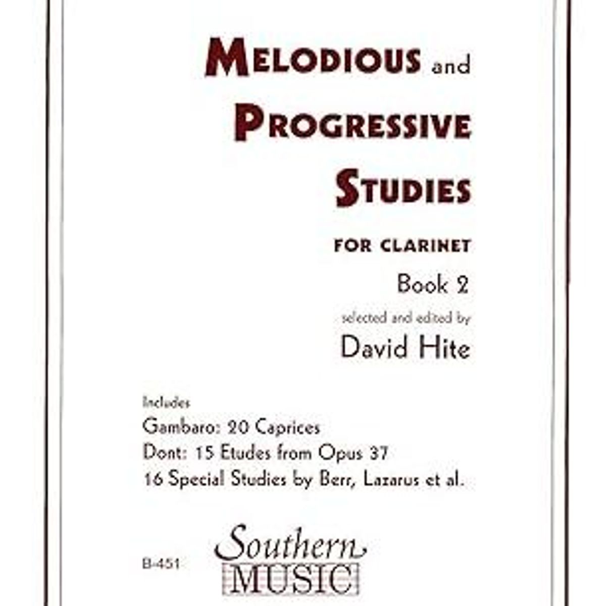 MELODIOUS & PROGRESSIVE STUDIES for Clarinet Book 2, Hite David